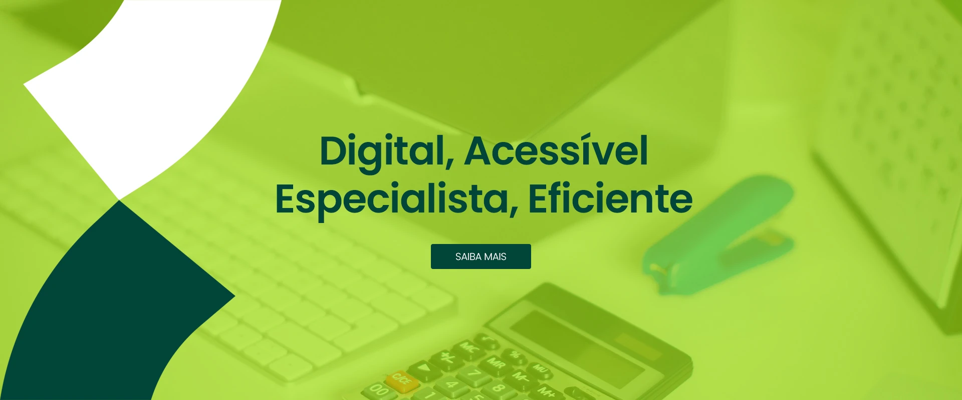 Digital, Acessível Especialista, Eficiente